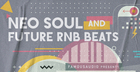 Neo Soul & Future RnB Beats
