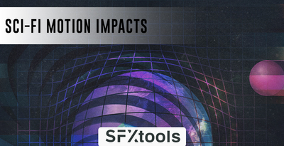 SFXtools Sci-Fi Motion Impacts