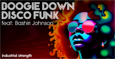 Boogie Down Disco Funk feat. Bashiri Johnson by Industrial Strength