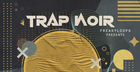 Trap Noir