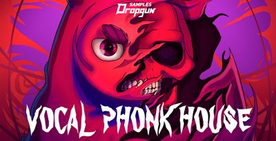 Dropgun Samples Vocal Phonk House