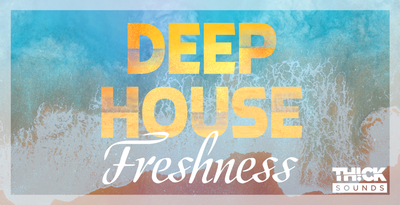 Thick sounds deep house freshness banner