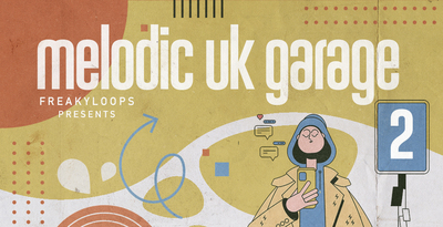 Melodic UK Garage Vol. 2 by Freaky Loops