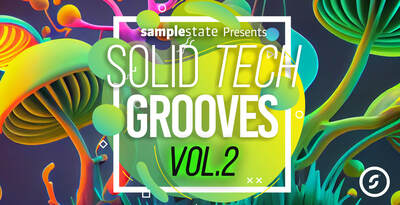 Solid Tech Grooves 2 by Samplestate