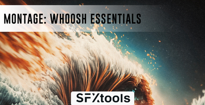 Montage: Whoosh Essentials by SFXtools