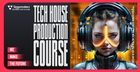 Tech House Production Course