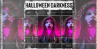 Halloween Darkness