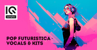 Pop Futuristica - Vocals & Kits