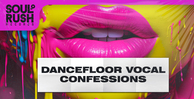 Soul rush records dancefloor vocal confessions banner