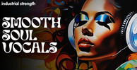 Industrial strength smooth soul vocals banner