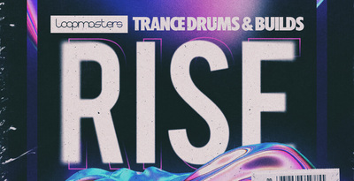 Rise Trance Drums & Builds by Loopmasters