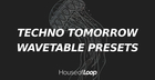 Techno Tomorrow - Wavetable Presets