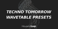 House of loop techno tomorrow wavetable presets banner