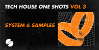 System 6 samples tech house one shots volume 3 banner