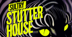 Sultry Stutter House