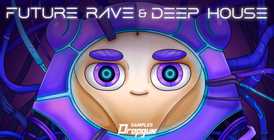 Dropgun samples future rave   deep house banner