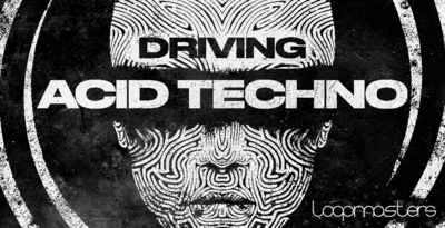 Driving Acid Techno by Loopmasters