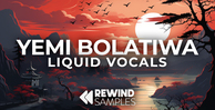 Rewind samples yemi bolatiwa liquid vocals banner