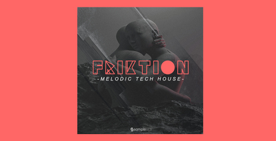 Samplestar Friktion Melodic Tech House