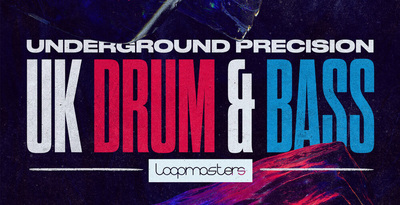 Loopmasters Underground Precision UK Drum & Bass