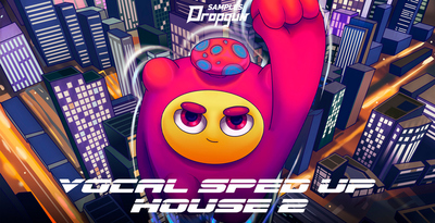 Dropgun samples vocal sped up house 2 banner