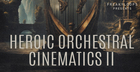 Heroic Orchestral Cinematics Vol. 2