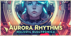 Aurora Rhythms: Melodic Electronica