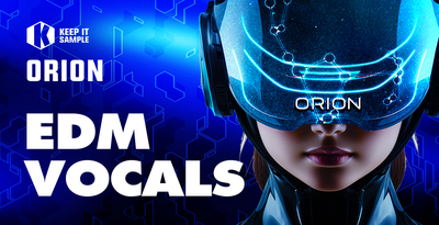 Keep it sample orion edm vocals banner