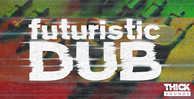 Thick sounds futuristic dub banner