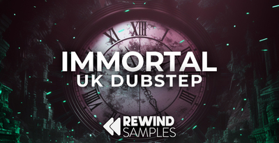 Rewind samples immortal uk dubstep banner