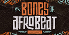 Bones Of Afrobeat