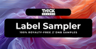 THICK Sounds - Label Sampler