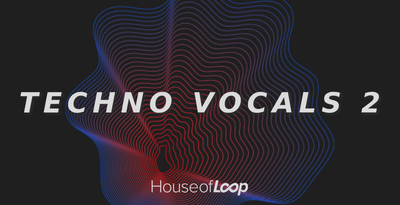 Techno Vocals 2 by House Of Loop