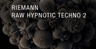 Riemann Raw Hypnotic Techno 2