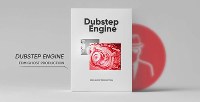 EDM Ghost Production Dubstep Engine