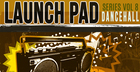Launch Pad Series Vol. 8 - Dancehall
