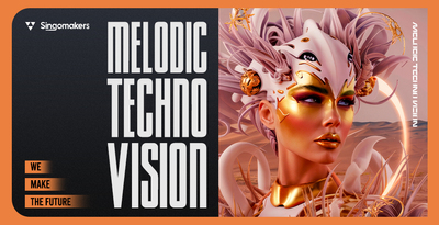 Singomakers Melodic Techno Vision
