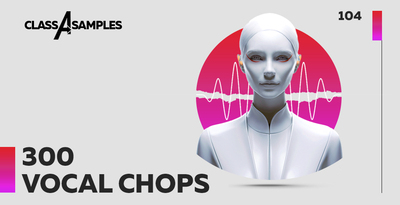 Class a samples 300 vocal chops banner