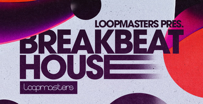 Breakbeat House by Loopmasters