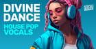Divine Dance Pop House Vocals