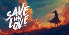 Save My Love