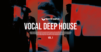 Vocal Deep House Vol. 1 by Rasster Samples