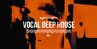 Vocal Deep House Vol. 1