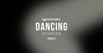 Rasster samples dancing presets volume 1 banner