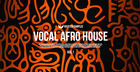 Vocal Afro House Vol. 1