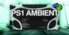 PS1 Ambient
