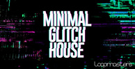 Royalty free glitch house samples  acid loops  house synth loops  house bass lines  synth sounds for house music  pads   textures at loopmasters.comx512 edh