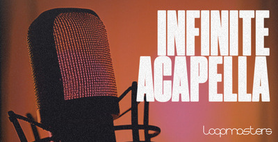 Infinite Acapellas by Loopmasters