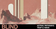 Blind audio astral pathways trap   wave banner