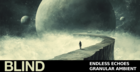 Endless Echoes - Granular Ambient